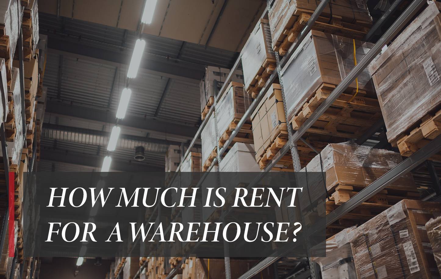 How much is rent for a warehouse? My Perfect Workplace